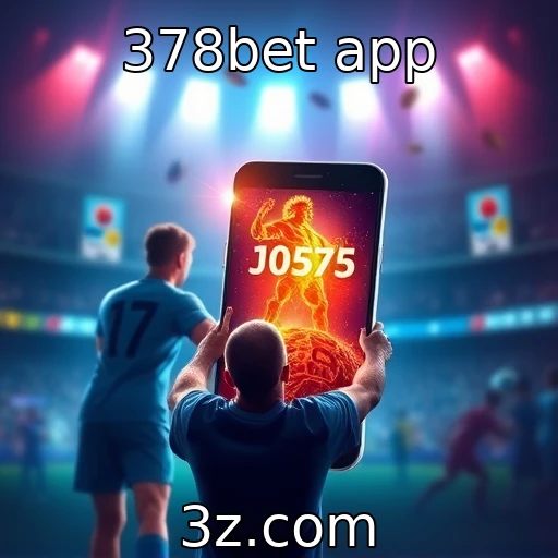 378bet app Como as apostas esportivas estão moldando o cenário brasileiro em 2025